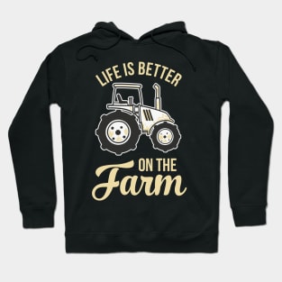 Life is better on the Farm Hoodie